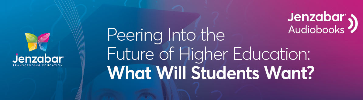 Jenzabar Audiobook: Peering Into the Future of Higher Ed