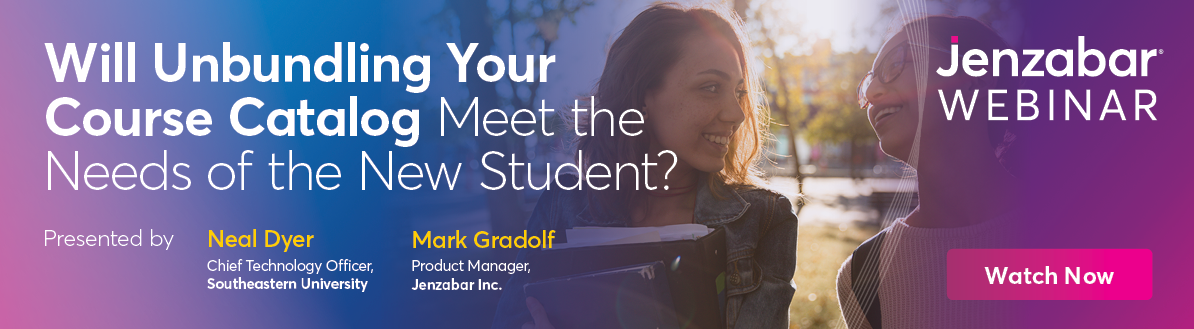 Will Unbundling Your Course Catalog Meet the Needs of the New Student?